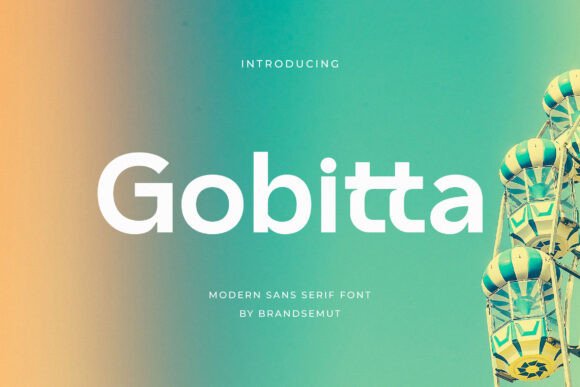 Gobitta: The Modern Sans Serif Typeface for Smart Branding
