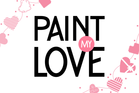 Paint My Love: A Bold Sans Serif Font for Campaign Impact
